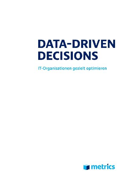 Data-driven decisions.