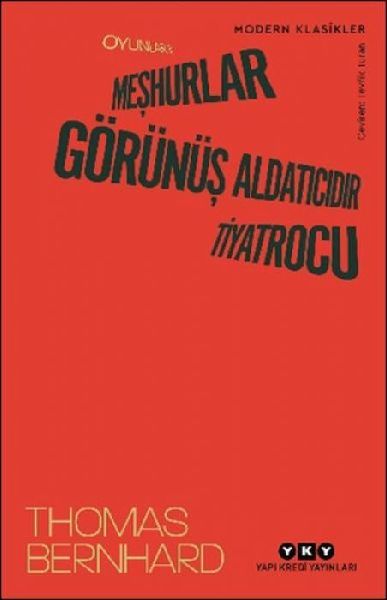 Oyunlar II;Meshurlar, Görünüs Aldaticidir, Tiyatrocu