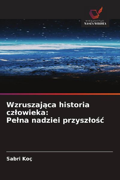 Wzruszaj¿ca historia cz¿owieka: Pe¿na nadziei przysz¿o¿¿