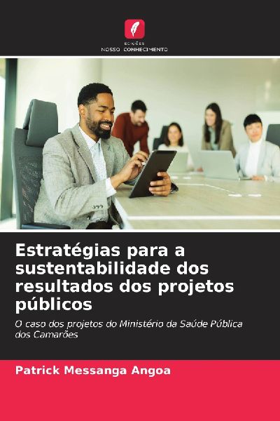 Estratégias para a sustentabilidade dos resultados dos projet...
