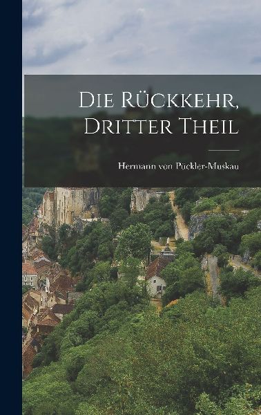 Die Rückkehr, Dritter Theil
