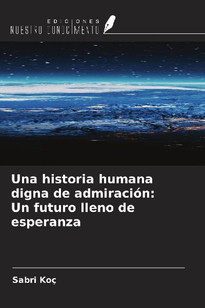 Una historia humana digna de admiración: Un futuro lleno de e...