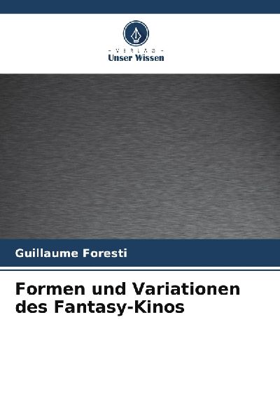 Formen und Variationen des Fantasy-Kinos