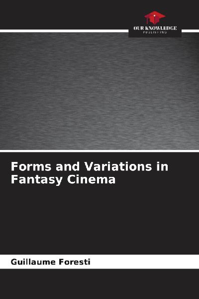 Forms and Variations in Fantasy Cinema