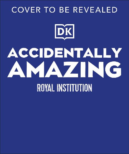 Accidentally Amazing (Royal Institution)