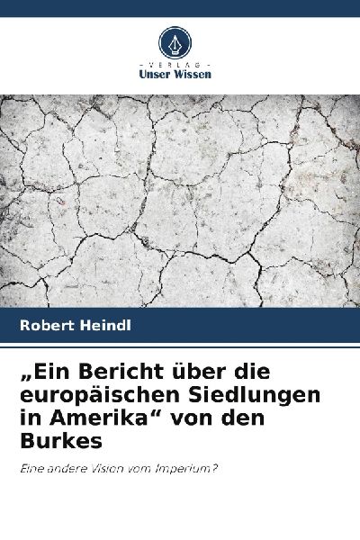 "Ein Bericht über die europäischen Siedlungen in Amerik...