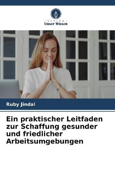 Ein praktischer Leitfaden zur Schaffung gesunder und friedlich...