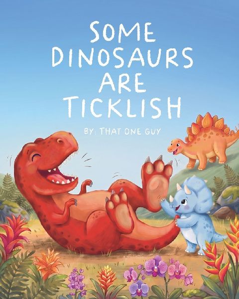 Some Dinosaurs Are Ticklish