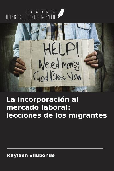 La incorporación al mercado laboral: lecciones de los migrantes
