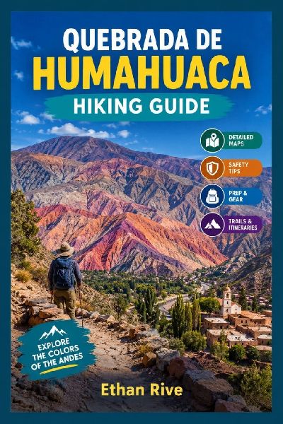 QUEBRADA DE HUMAHUACA HIKING GUIDE