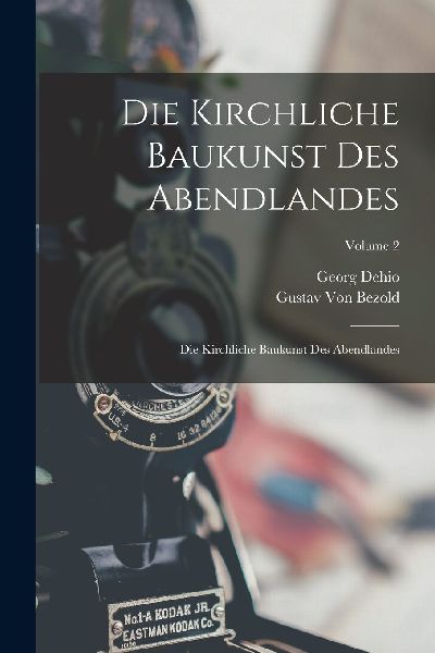 Die Kirchliche Baukunst Des Abendlandes