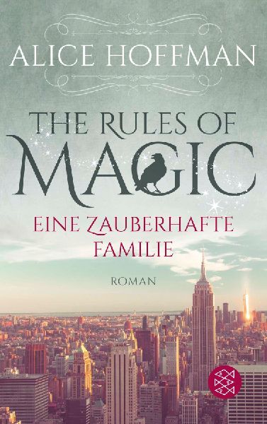 The Rules of Magic. Eine zauberhafte Familie