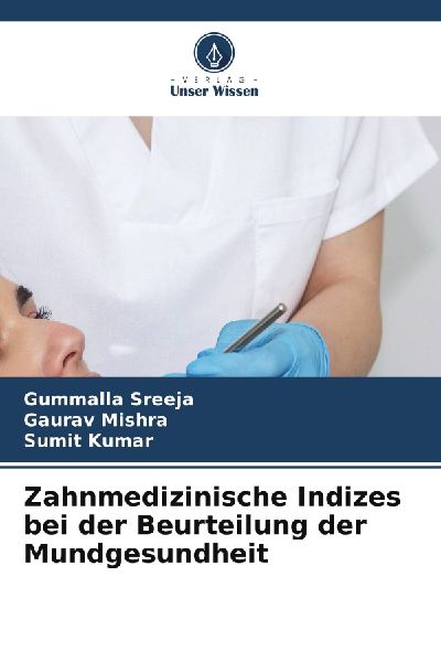Zahnmedizinische Indizes bei der Beurteilung der Mundgesundheit