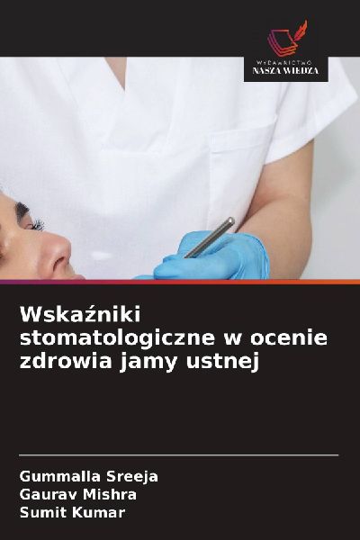 Wska¿niki stomatologiczne w ocenie zdrowia jamy ustnej