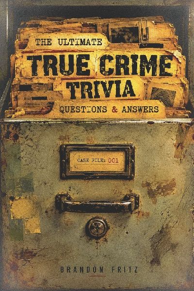 Ultimate True Crime Trivia Book