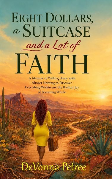 Eight Dollars, a Suitcase, and a Lot of Faith