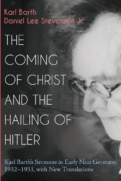 The Coming of Christ and the Hailing of Hitler