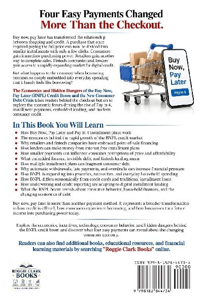 The Economics and Hidden Dangers of the Buy Now, Pay Later (BNPL) Credit Boom and the New Consumer Debt Crisis