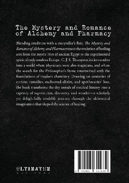 The Mystery and Romance of Alchemy and Pharmacy