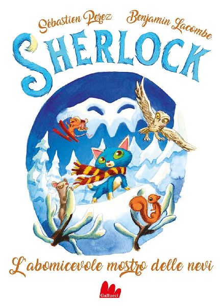 L'abomicevole mostro delle nevi. Sherlock. Vol. 6