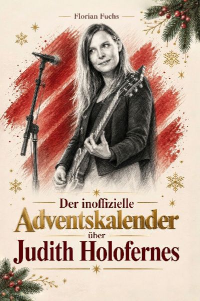 Der inoffizielle Adventskalender über Judith Holofernes