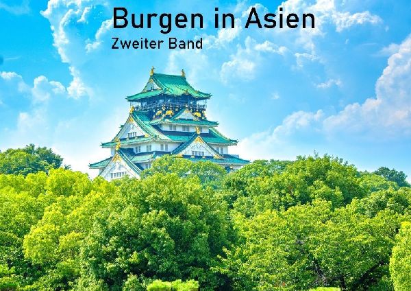Burgen in Asien - Zweiter Band