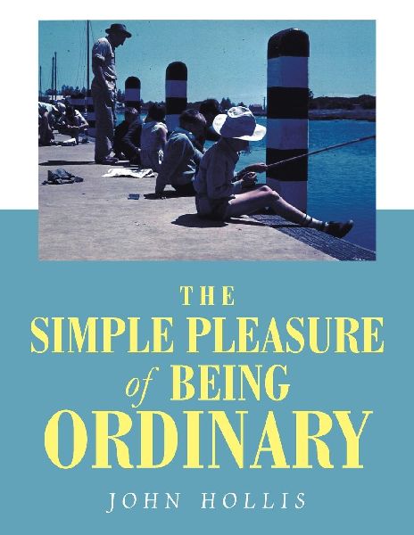 THE SIMPLE PLEASURE OF BEING ORDINARY