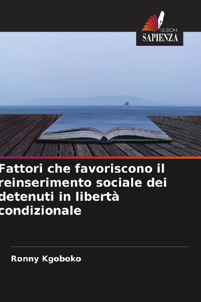 Fattori che favoriscono il reinserimento sociale dei detenuti ...