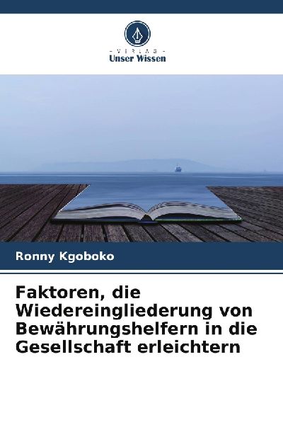 Faktoren, die Wiedereingliederung von Bewährungshelfern in die Gesellschaft erleichtern