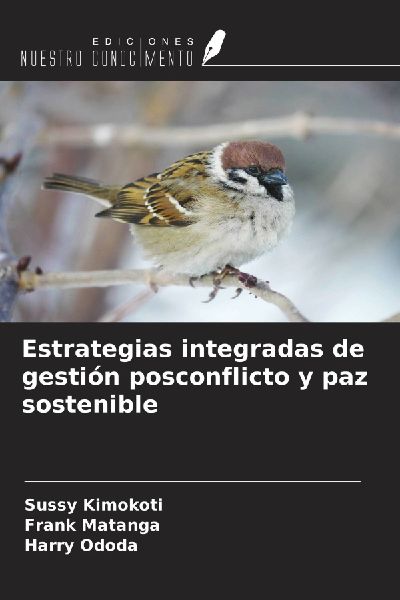 Estrategias integradas de gestión posconflicto y paz sostenible