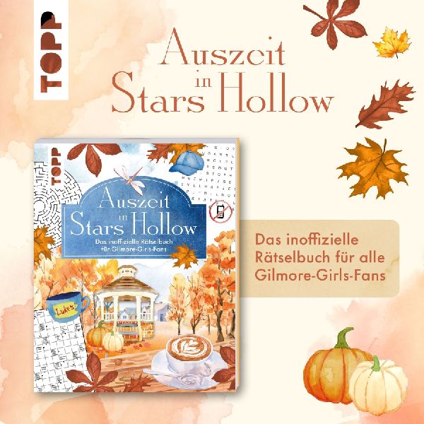 Auszeit in Stars Hollow. Das inoffizielle Rätselbuch für Gilmore-Girls-Fans
