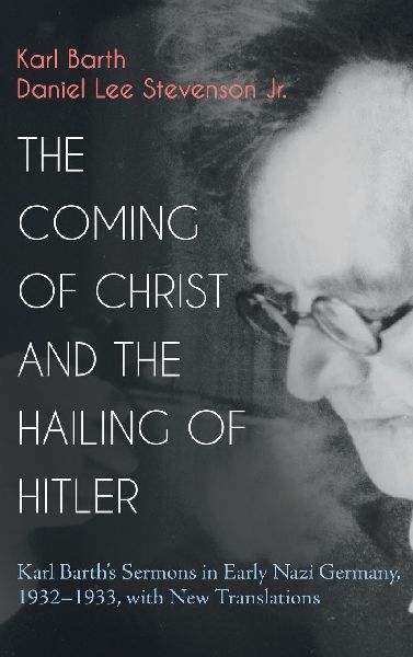 The Coming of Christ and the Hailing of Hitler
