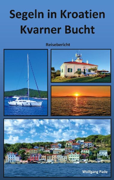 Segeln in Kroatien Kvarner Bucht