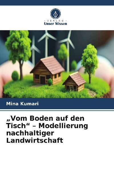 "Vom Boden auf den Tisch" - Modellierung nachhaltige...
