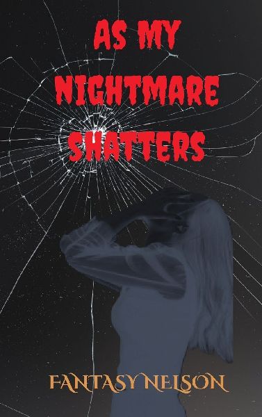 As My Nightmare Shatters
