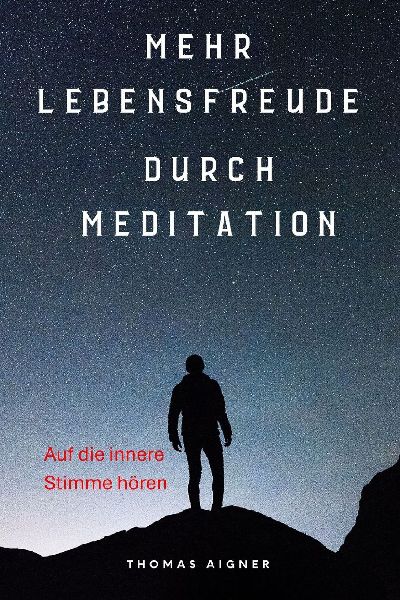 Mehr Lebensfreude durch Meditation