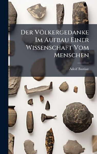 Der VÃ¶lkergedanke Im Aufbau Einer Wissenschaft Vom Menschen