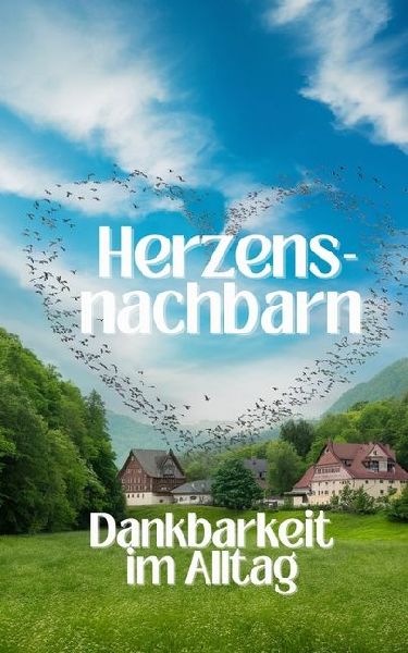 Herzensnachbarn