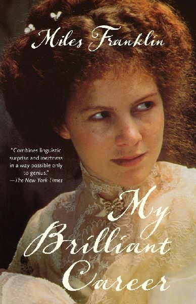 My Brilliant Career (Warbler Classics Annotated Edition)