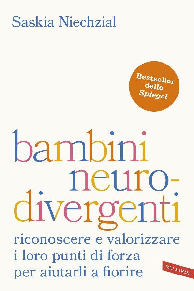 Bambini neurodivergenti. Riconoscere e valorizzare i loro punt...